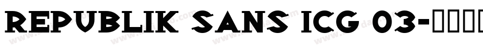 Republik Sans ICG 03字体转换